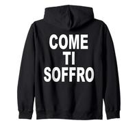 Come Ti SOFFRO Scritta sul Retro Bianca Felpa con Cappuccio