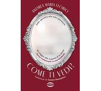 Florio Andrea Maria – Come ti vedi?