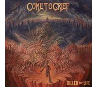 Come to Grief Killed By Life (Vinyl LP) 12" Album (Gatefold Cover)