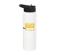 Come to The Math Side We Have Pi - Math Geek & Nerd Cool Stainless Steel Insulated Water Bottle