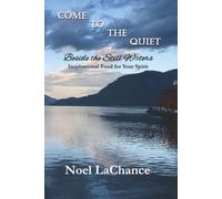 Come to the Quiet: Beside the Still Waters