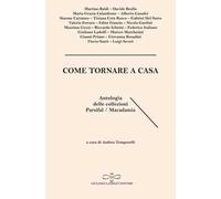 Come tornare a casa. Antologia delle collezioni Parsifal/Macadamia