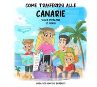 Come trasferirsi alle Canarie senza esaurire (o quasi): GUIDA PER GENITORI