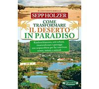 Come trasformare il deserto in paradiso