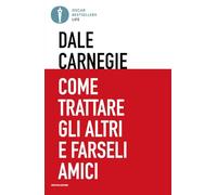 Come trattare gli altri e farseli amici