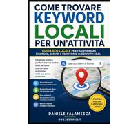 Come trovare keyword locali per un'attività: Guida SEO locale per trasformare ricerche, servizi e territorio in contatti reali