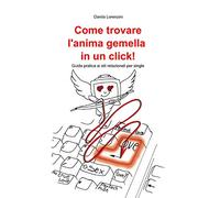 Come trovare l'anima gemella in un click!