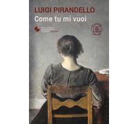 Come tu mi vuoi. Con espansione online