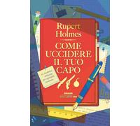 Come uccidere il tuo capo