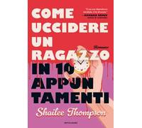 Come uccidere un ragazzo in 10 appuntamenti