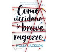 Come uccidono le brave ragazze