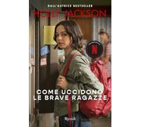 Come uccidono le brave ragazze