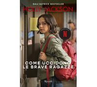 Come uccidono le brave ragazze