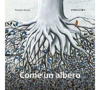 Come un albero. Ediz. a colori