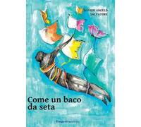 Come un baco da seta