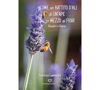 Come un battito d'ali di un'ape in mezzo ai fiori