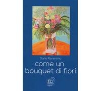 Come un bouquet di fiori