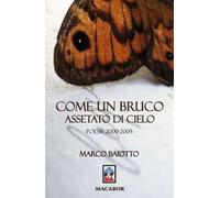 Come un bruco assetato di sole. Poesie (2000-2005)