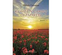 Come un campo di papaveri. Con Libro in brossura