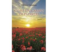 Come un campo di papaveri. Con Libro in brossura