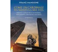 Come un cardinale ha salvato la mia vita