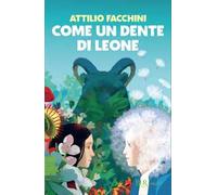 Come un dente di leone