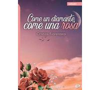 Come un diamante, come una rosa