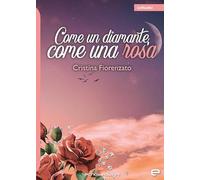 Come un diamante, come una rosa
