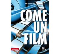 Come un film - [Mazzanti Libri]