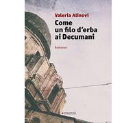 Come un filo d'erba ai Decumani