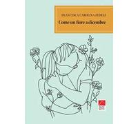 Come un fiore a dicembre