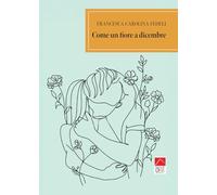 Come un fiore a dicembre