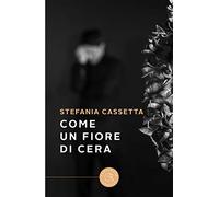 Come un fiore di cera