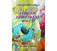 Come un fiore tra le rocce