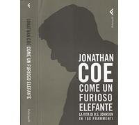 Come un furioso elefante. La vita di B. S. Johnson in 160 frammenti