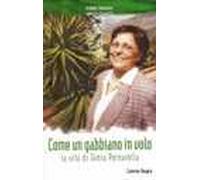 Come un gabbiano in volo. La vita di Sonia Pernarella