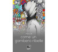 Come un gambero ribelle