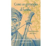 Come un germoglio di bambù. In viaggio con Basho, samurai degli haiku