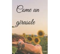 Come un girasole
