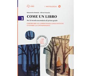 Come un libro. Costruire le competenze linguistiche e vivere la cittadinanza-Il mito e l'epica. Per la Scuola media. Con e-book. Con espansione online
