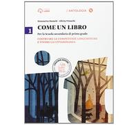 Come un libro. Costruire le competenze linguistiche e vivere la cittadinanza-Il quaderno delle competenze. Per la Scuola media. Con e-book. Con espansione online (Vol. 1)