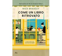 Come un libro ritrovato [Paperback] [Feb 06, 2024] Bradley, Nick and Turla, Clau