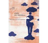 Come un mandala. Storia di un bancario riluttante