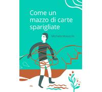 Come un mazzo di carte sparigliate - [dino&pulcino]