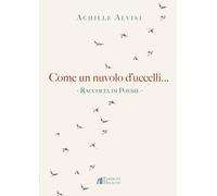 Come un nuvolo d'uccelli...