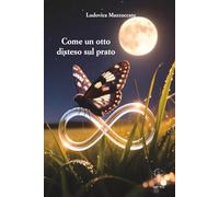 Come un otto disteso sul prato