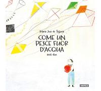 Come un pesce fuor d'acqua anzi due