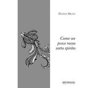 Come un pesce rosso sotto spirito