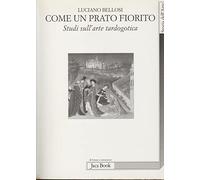 Come un prato fiorito. Studi sull'arte tardogotica