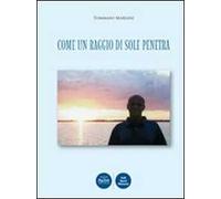 Come un raggio di sole penetra